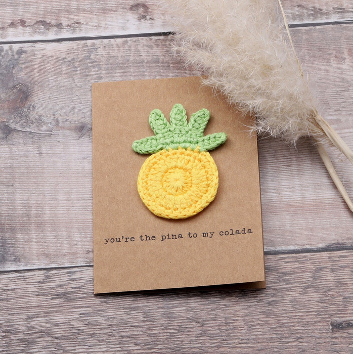 Personalisable greeting cards with crochet pineapple "You're the pina to my colada"
